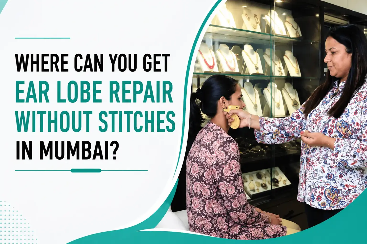 Ear Lobe Repair Without Stitches in Mumbai