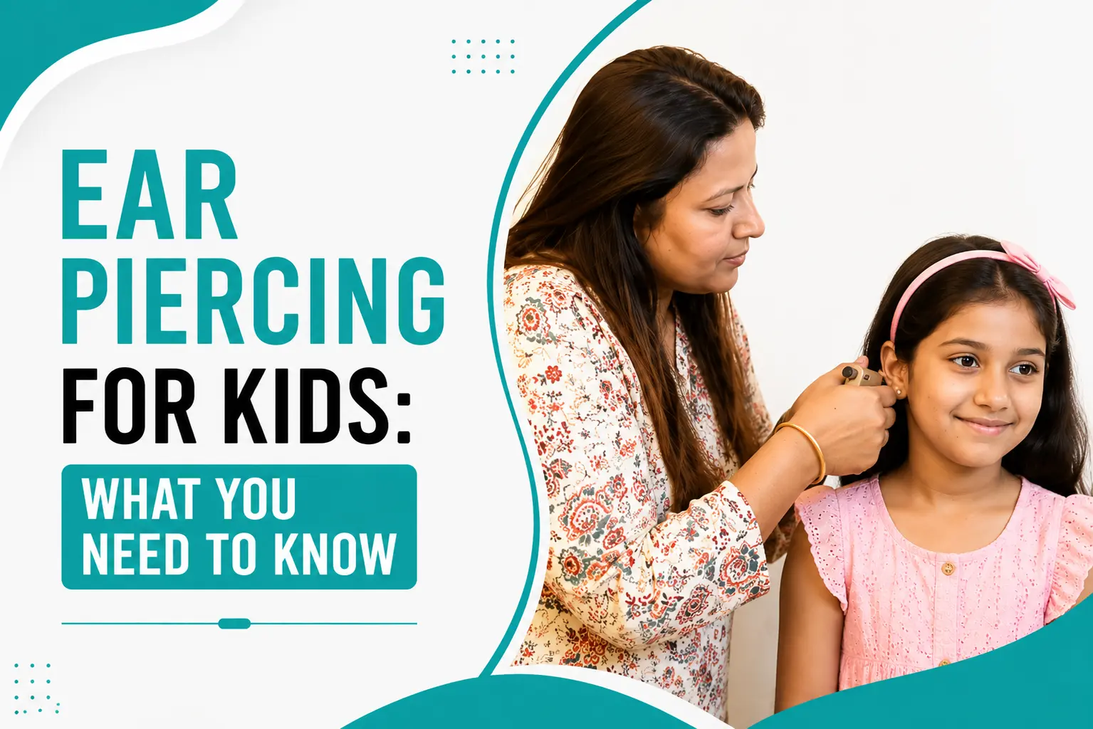 Ear Piercing for Kids: What You Need to Know