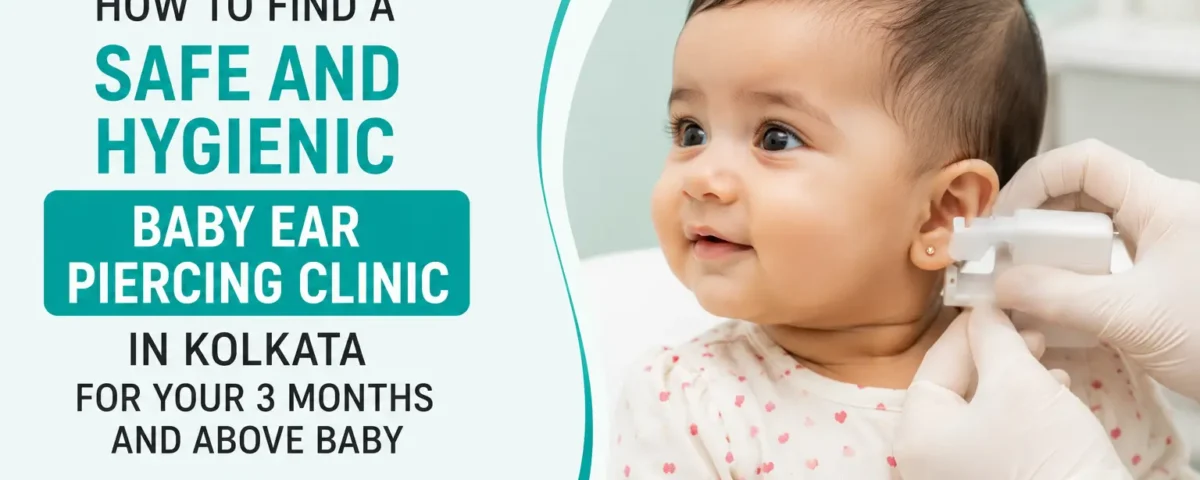 hygienic baby ear piercing clinic in Kolkata