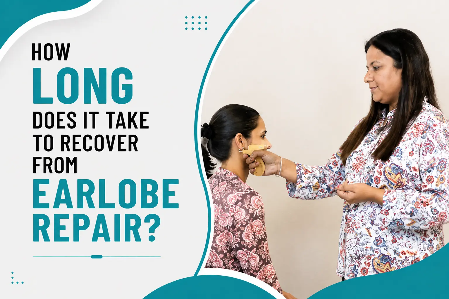 How Long Does It Take to Recover From Earlobe Repair?