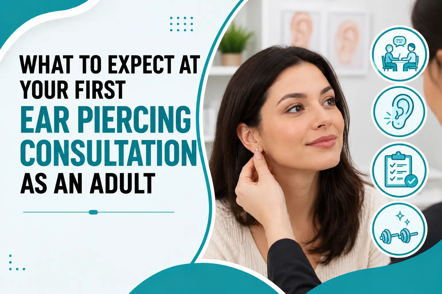 What to Expect at Your First Ear Piercing Consultation as an Adult