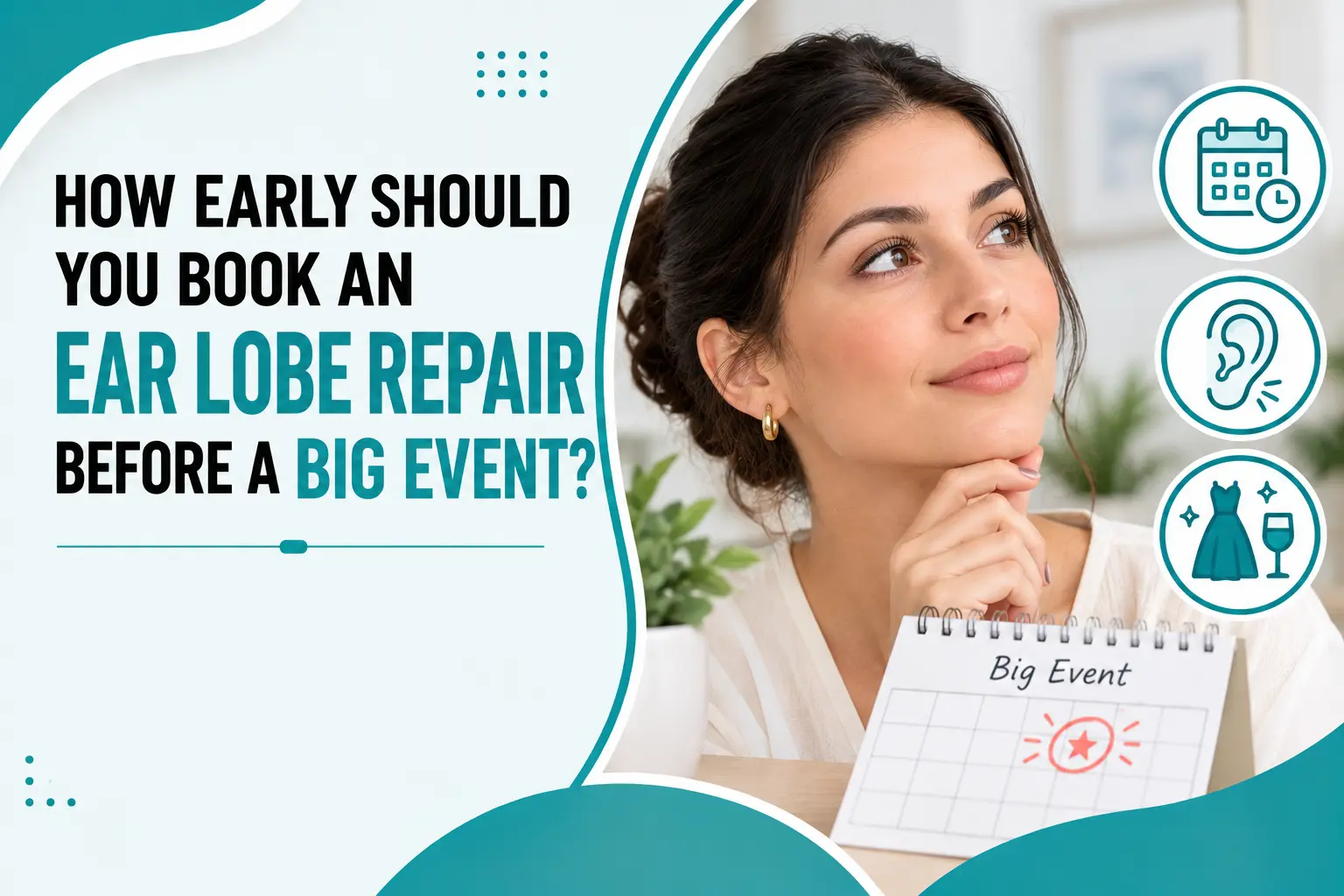 How Early Should You Book an Ear Lobe Repair Before a Big Event?